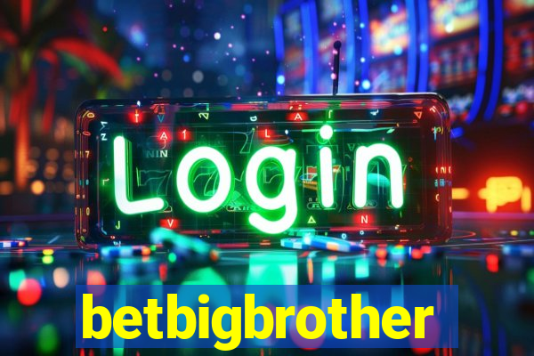 betbigbrother