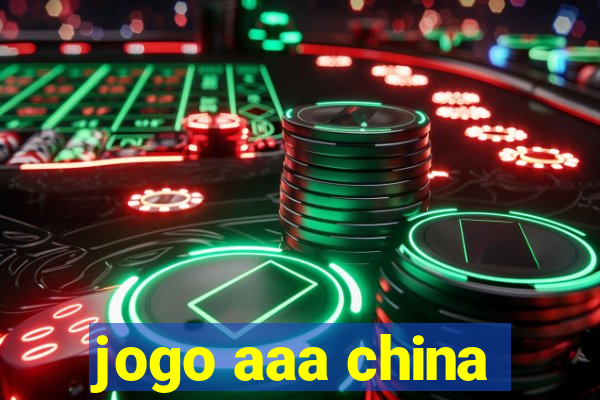 jogo aaa china