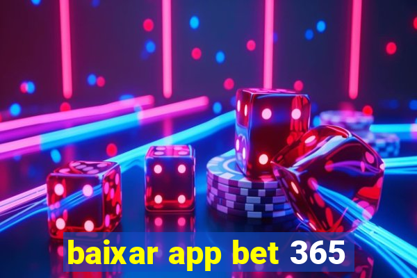 baixar app bet 365