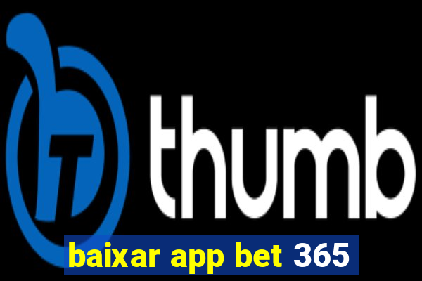 baixar app bet 365