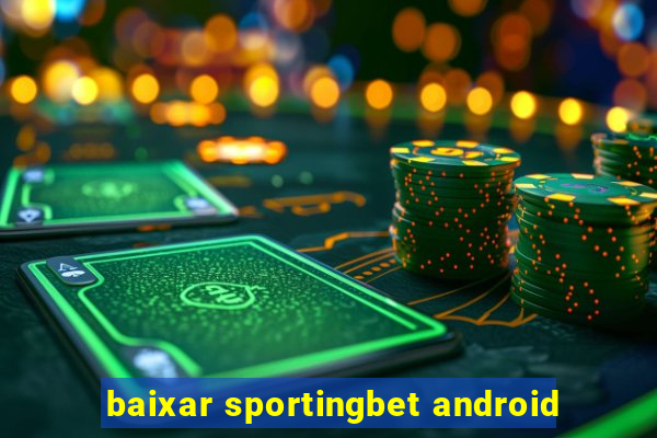 baixar sportingbet android