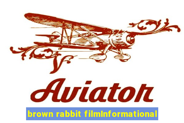 brown rabbit filmInformational