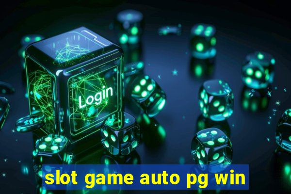 slot game auto pg win