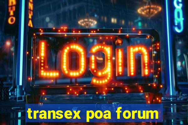 transex poa forum