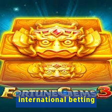 international betting