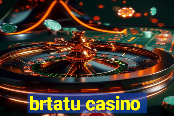 brtatu casino