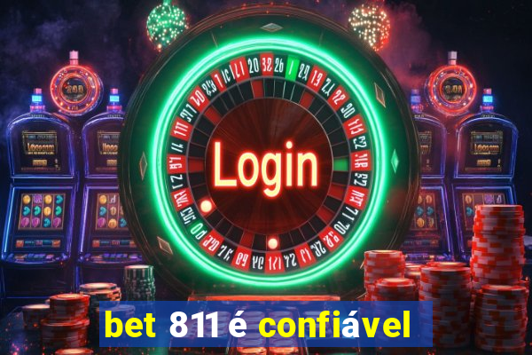 bet 811 é confiável