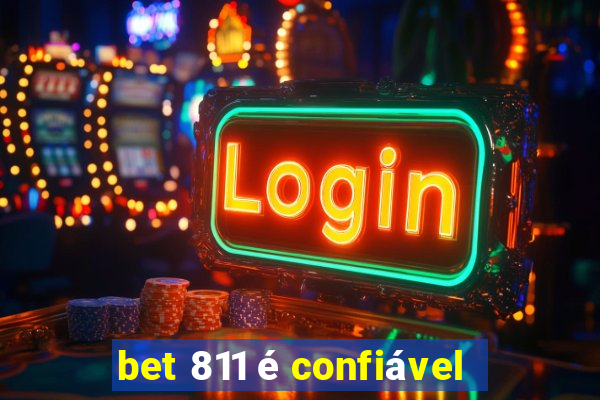 bet 811 é confiável