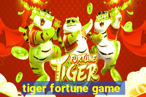 tiger fortune game