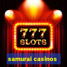 samurai casinos