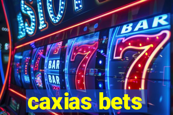 caxias bets