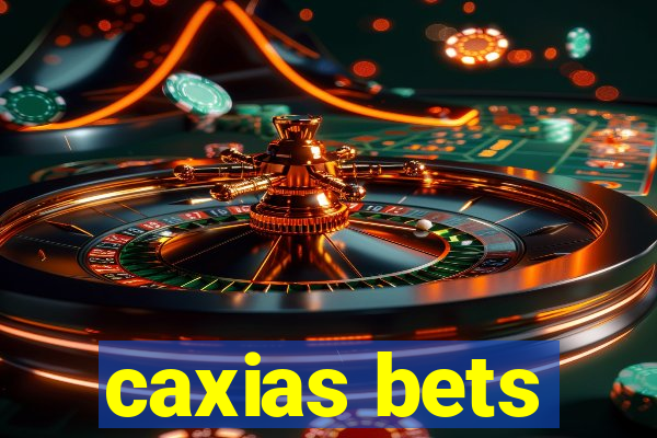 caxias bets