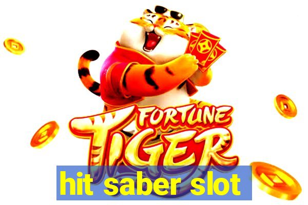 hit saber slot