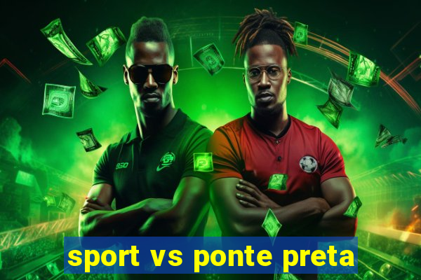 sport vs ponte preta