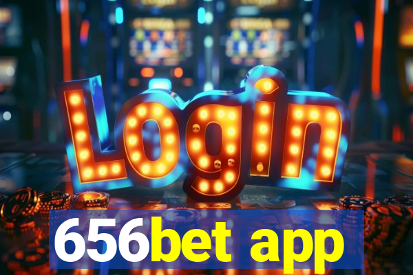 656bet app