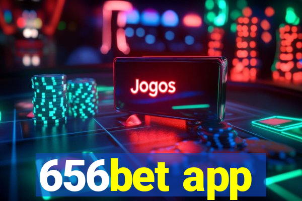 656bet app