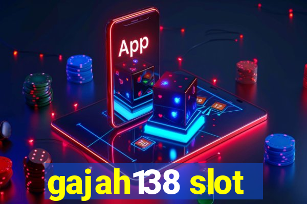 gajah138 slot