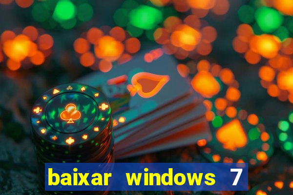 baixar windows 7 ultimate 64 bits com todos os drivers