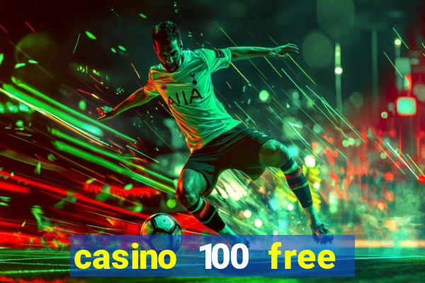 casino 100 free spins no deposit