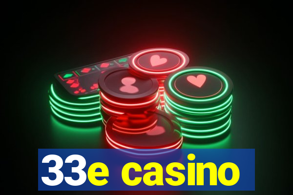 33e casino