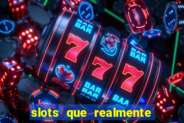 slots que realmente pagam no pix