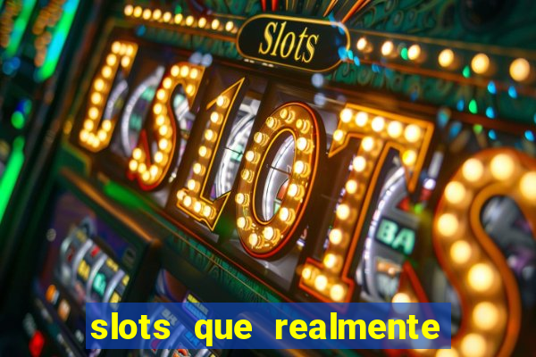 slots que realmente pagam no pix