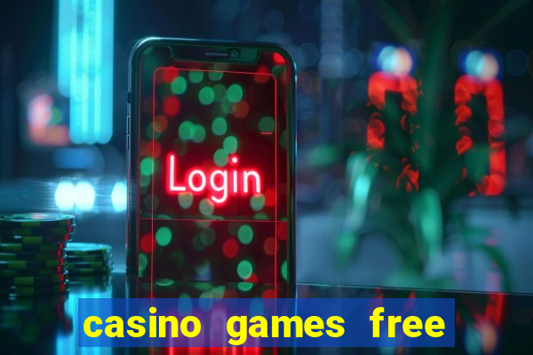 casino games free slot machine