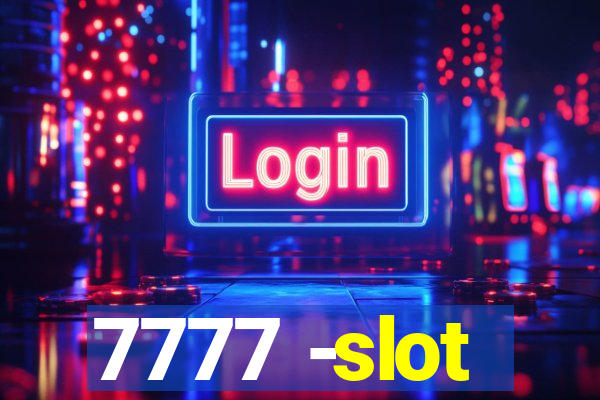 7777 -slot