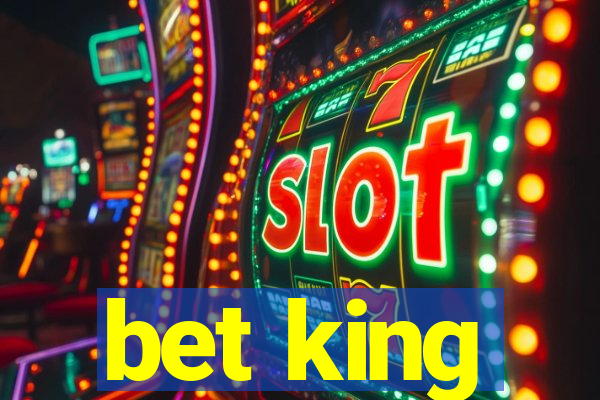 bet king