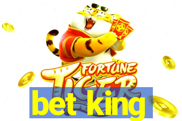 bet king