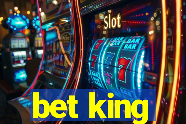 bet king