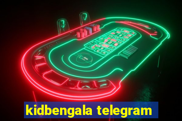 kidbengala telegram