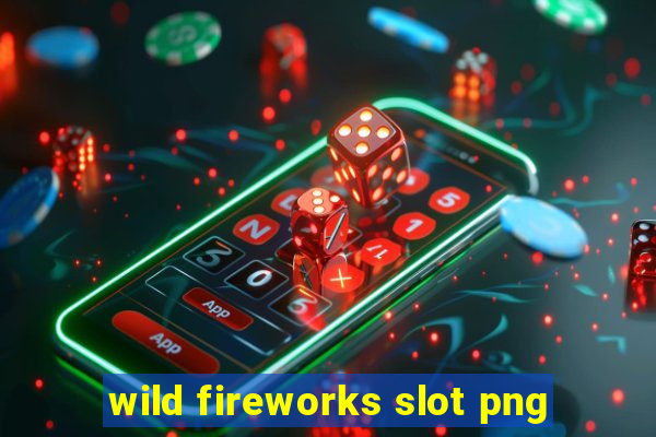 wild fireworks slot png