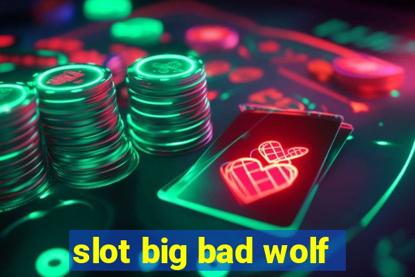 slot big bad wolf