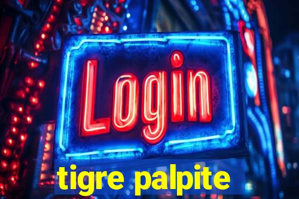 tigre palpite