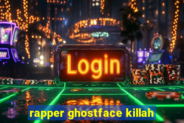 rapper ghostface killah