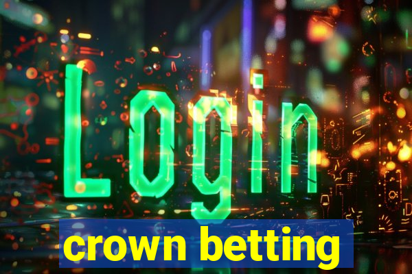 crown betting