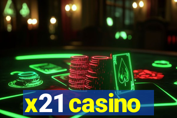 x21 casino