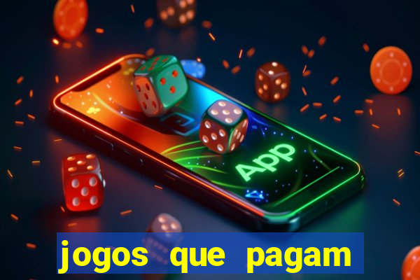 jogos que pagam muito bem