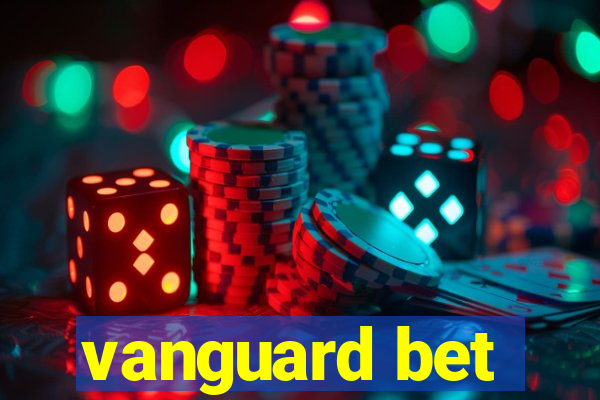 vanguard bet