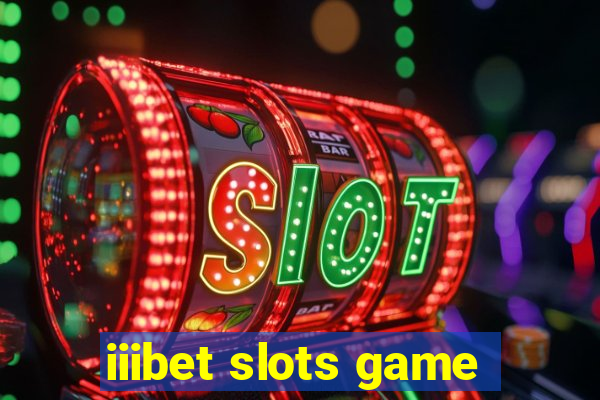 iiibet slots game