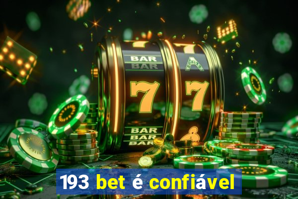 193 bet é confiável