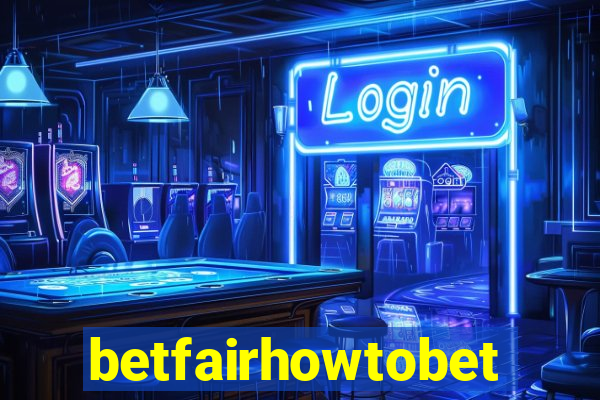 betfairhowtobet