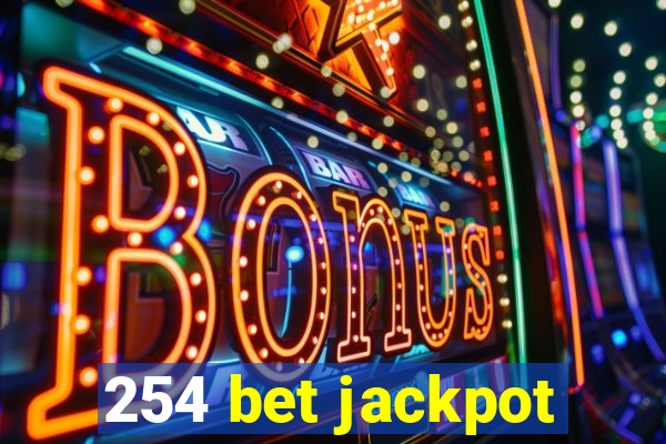 254 bet jackpot