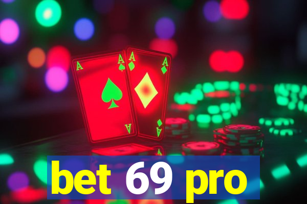 bet 69 pro