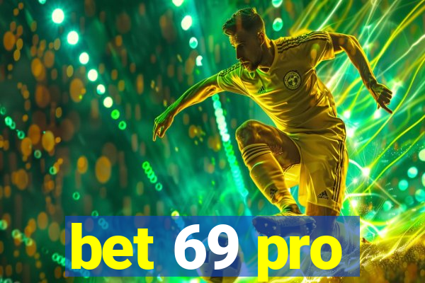 bet 69 pro