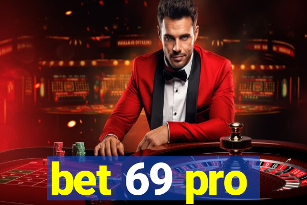 bet 69 pro