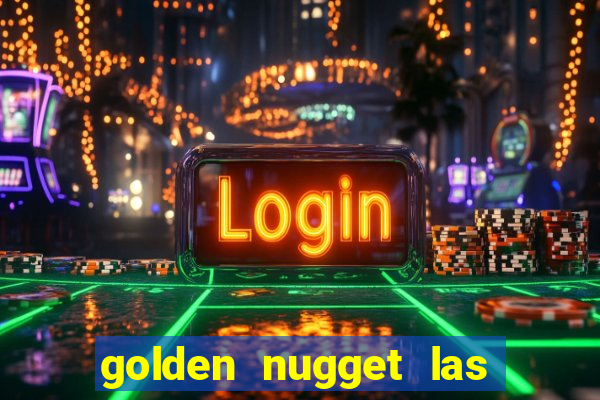 golden nugget las vegas hotel & casino