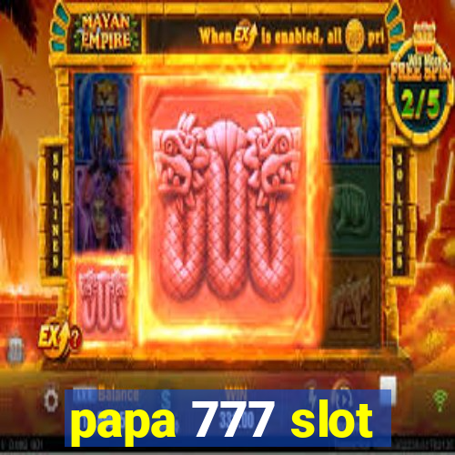 papa 777 slot