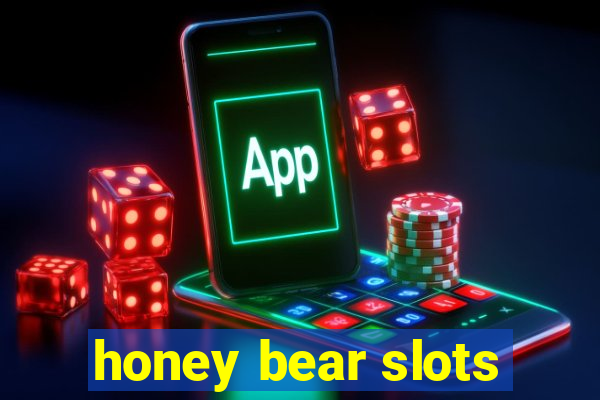 honey bear slots